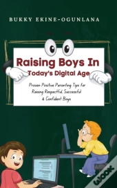 Raising Boys In Today'S Digital World