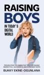 Raising Boys In Today'S Digital World - Preview