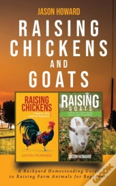 Raising Chickens And Goats
