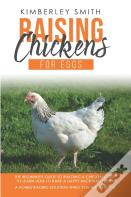 Raising Chickens For Eggs