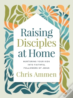 Capa do artigo Raising Disciples At Home