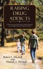 Raising Drug Addicts - Preview