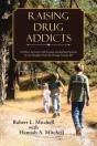 Raising Drug Addicts - Preview