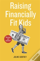 Raising Financially Fit Kids, Revised