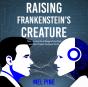 Raising Frankenstein'S Creature - Preview