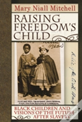 Raising Freedom'S Child