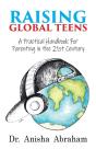 Raising Global Teens: A Practical Handbo - Preview