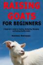 Raising Goats For Beginners: A Beginner' - Preview