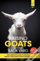 Raising Goats In Your Backyard