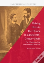 Capa do artigo Raising Heirs To The Throne In Nineteenth-Century Spain