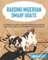 Raising Nigerian Dwarf Goats