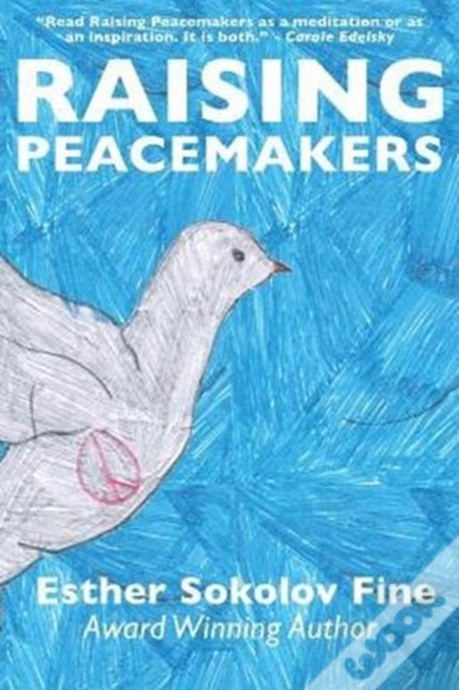 Raising Peacemakers