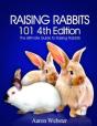 Raising Rabbits 101 4th Edition - Preview