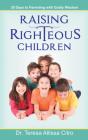 Raising Righteous Children - Preview