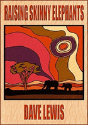 Raising Skinny Elephants - Preview