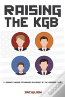 Raising The Kgb