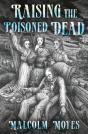 Raising The Poisoned Dead - Preview