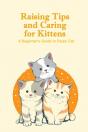 Raising Tips And Caring For Kittens - Preview