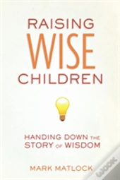 Raising Wise Children