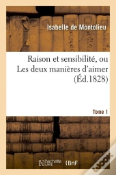 Raison Et Sensibilite T.1 Edition 1828