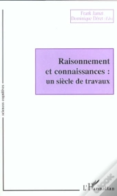 Raisonnement Et Connaissances ; Un Siecle De Travaux