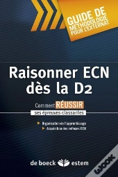 Raisonner Ecn Des La D2 Guide Methodologique Pour L'Externat