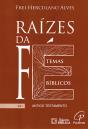 Raízes da Fé - Volume I - Preview