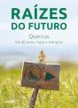 Raízes do Futuro - Preview
