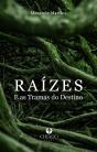 Raízes e as Tramas do Destino - Preview