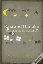 Raja And Hanako: Flower Child And The So