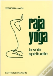 Raja Yoga ; La Voie Spirituelle