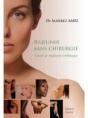 Rajeunir Sans Chirurgie ; Guide De Médecine Esthétique - Preview