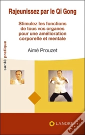 Rajeunissez Par Le Qi Gong