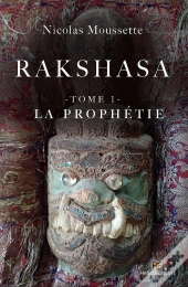 Rakshasa Tome 1 : La Prophétie
