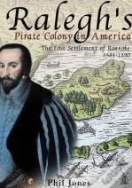 Ralegh'S Pirate Colony In America
