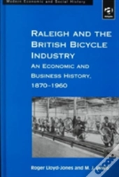 Raleigh And The British Bicycle Industry