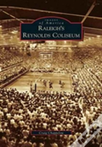 Raleigh'S Reynolds Coliseum