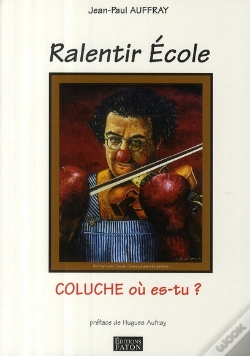 Capa do artigo Ralentir École ; Coluche Où Es-Tu ?