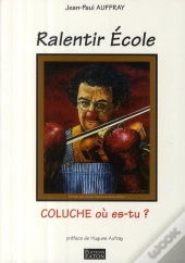 Ralentir École ; Coluche Où Es-Tu ?
