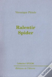 Ralentir Spider