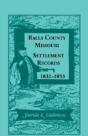 Ralls County, Missouri Settlement Records, 1832-1853 - Preview
