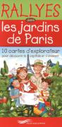 Rallyes Dans Les Jardins De Paris ; 10 Cartes D'Explorateur Pour Découvrir La Capitale En S'Amusant - Preview
