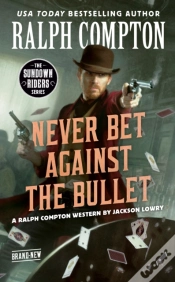 Capa do artigo Ralph Compton Never Bet Against The Bullet