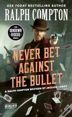 Capa do artigo Ralph Compton Never Bet Against The Bullet