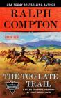 Ralph Compton The Too-Late Trail - Preview