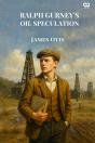 Ralph Gurney'S Oil Speculation (Edition1) - Preview