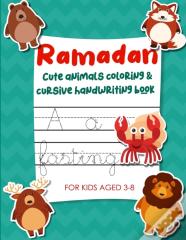 Ramadan Cute Animals Coloring & Cursive Handwriting Book For Kids Aged 3-8