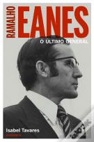 Ramalho Eanes: O Último General