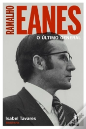Capa do artigo Ramalho Eanes: O Último General
