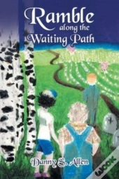 Ramble Along The Waiting Path